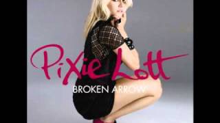 Pixie Lott - Broken Arrow