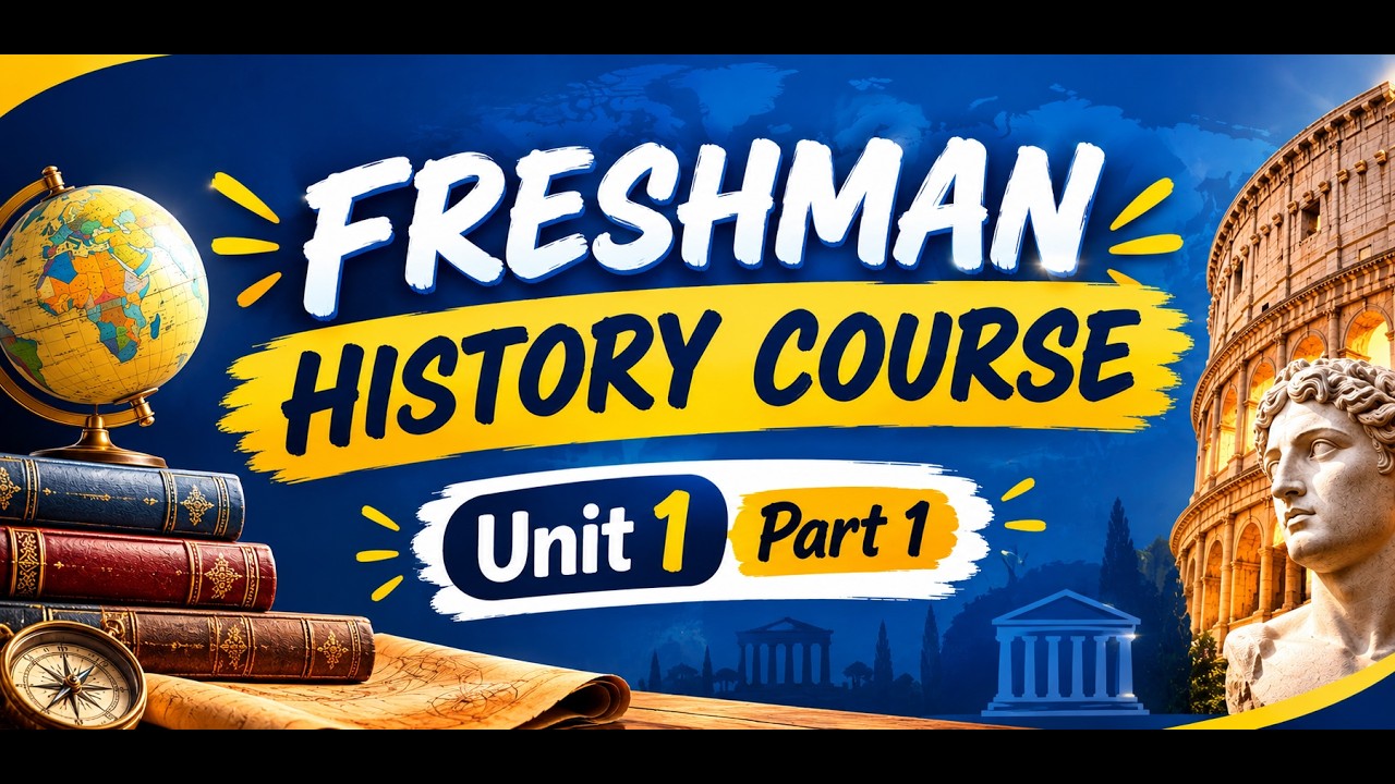 Freshman History Unit one: introduction