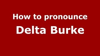 How to pronounce Delta Burke
