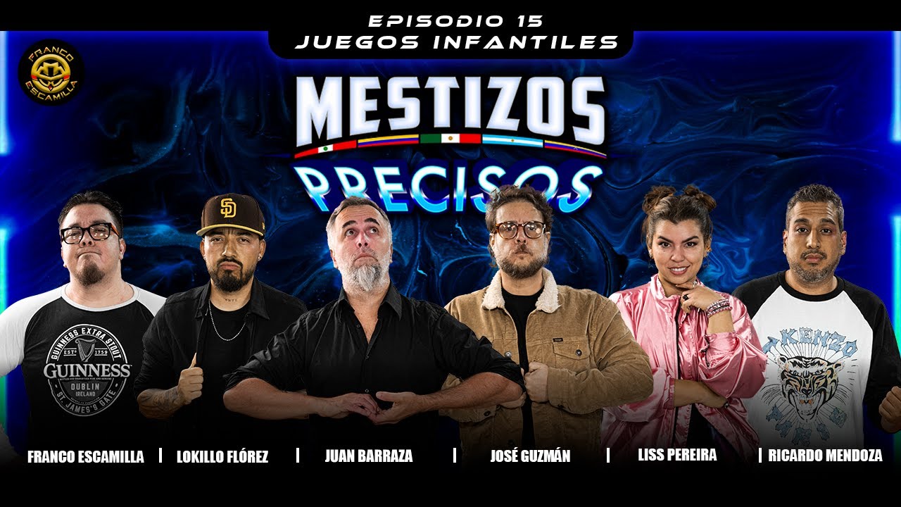 Mestizos Precisos | Ep 15.- Juegos Infantiles