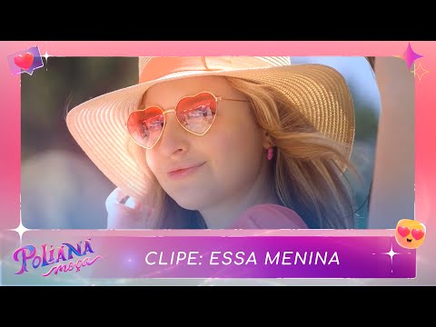 Essa Menina - Poliana Moça