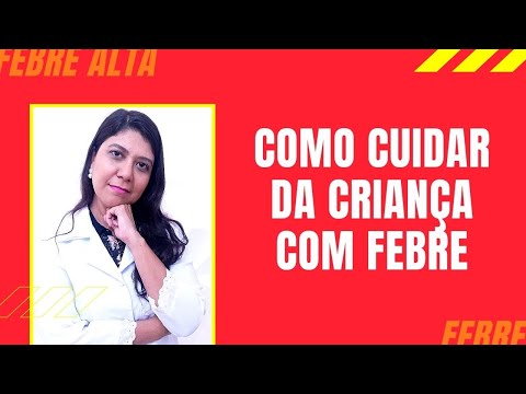 COMO CUIDAR DA CRIANÇA COM FEBRE