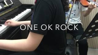 ONE OK ROCK-Where idiot should go(piano/violin cover)