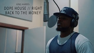 King Harris -  Dope House // Right Back To The Money (Official Music Video) (Sony A7S II)