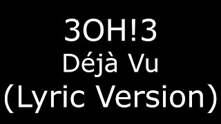 3OH!3 Déjà Vu (Lyric Version)