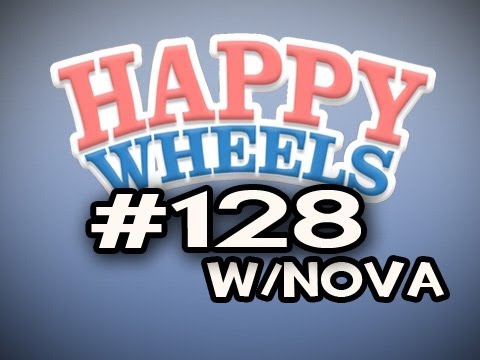 Happy Wheels w/Nova Ep.128 - Pucker Up My Butt