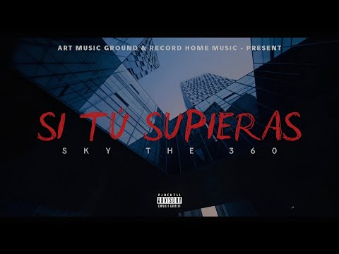 SKY THE 360 - Si Tú Supieras (Vídeo Oficial) GUARACHA