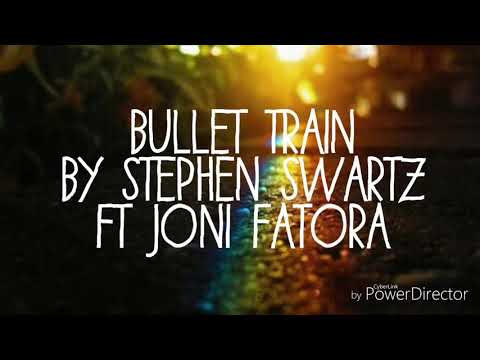 Lyric Video- Bullet Train by Stephen Swartz ft Joni Fatora