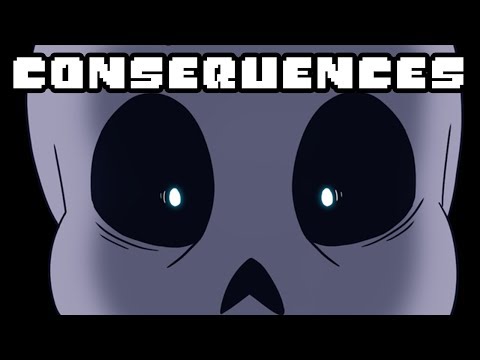 Consequences (Undertale Comic Dub)