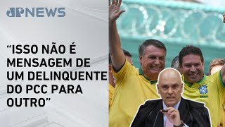 Moraes compara mensagens entre Bolsonaro e Ramagem ao PCC
