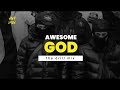Awesome God Holydrill Telman The Excentric Lyric Video