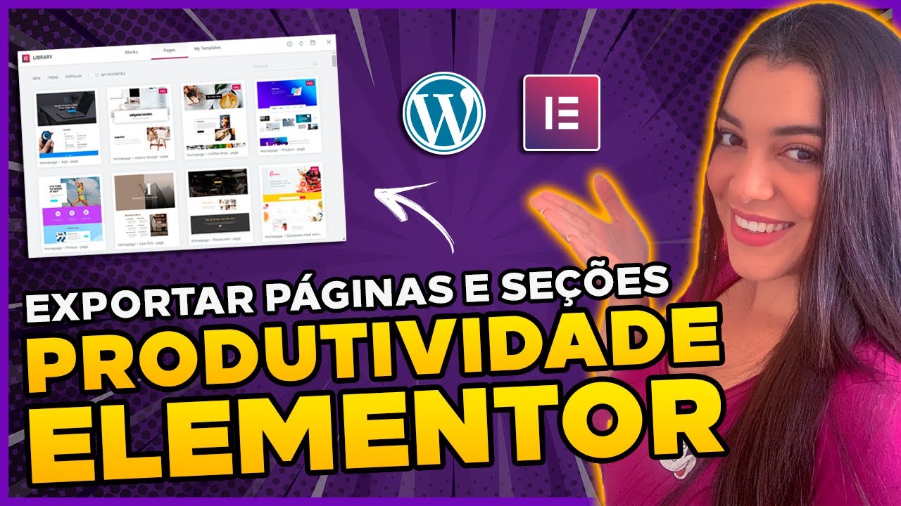 Produtividade Elementor: Como Exportar e Importar Páginas e Seções com o Elementor Pro?!