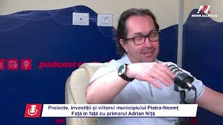 Primarul Adrian Niţă: Proiecte, investiţii şi viitorul municipiului Piatra-Neamţ - până în 2028