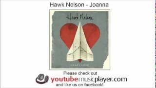 Hawk Nelson - Joanna (Crazy Love)