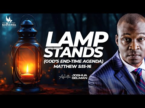 LAMPSTANDS (GOD'S END-TIME AGENDA) MATTHEW 5:15-16 WITH APOSTLE SELMAN 24||07||2024