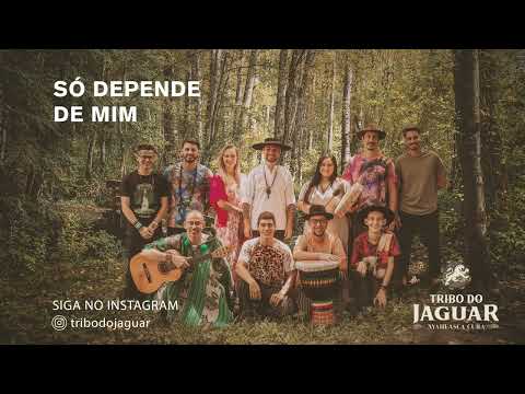 Tribo do Jaguar - Só Depende de Mim