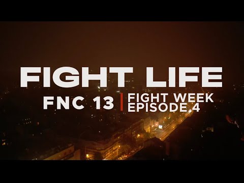 FIGHTLIFE | FNC 13 - FIGHT WEEK | Vlog Series | Episode 4
