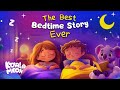 The Best Bedtime Story EVER Calming Stories To Help Kids Sleep Better