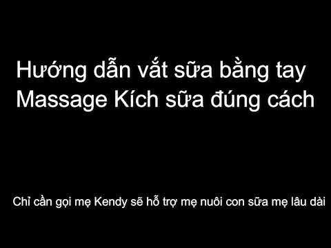 Vắt sữa bằng tay - Massage kích sữa đúng cách sữa về nhiều hơn