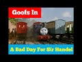Goofs In A Bad Day For Sir Handel