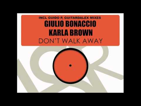 Giulio Bonaccio feat. Karla Brown - Don't Walk Away (Guido P Saxy Mix)PROMO TEASER