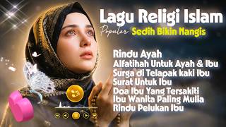 Download lagu Rindu Ayah || Lagu religi Islam Sepanjang Masa, Sedih dan Bikin nangis || Pengingat Dosa Dan Iman mp3