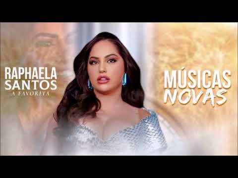 RAPHAELA SANTOS A FAVORITA- MÚSICAS NOVAS 2025