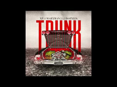 XP The Marxman - "Trunks" (Prod. by D-Styles for Beat Junkie Sound)