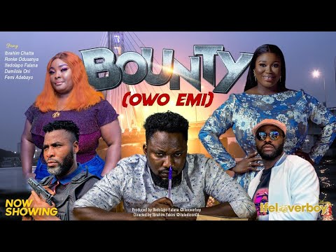 BOUNTY (Owo Emi) Latest Yoruba Movie 2024 | Ibrahim Chatta | Femi Adebayo | Ronke Odusanya | Itele