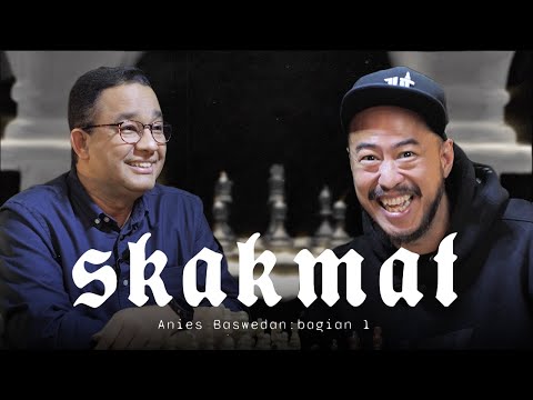 Thumbnail SKAKMAT Anies Baswedan