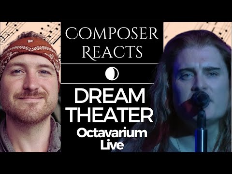 Composer Reacts to Dream Theater - Octavarium Live