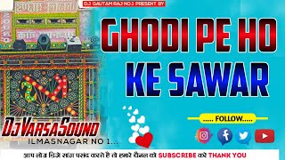 Download lagu New -Ghodi Pe Hoke Sawar Chala Hai Dulha Yaar - Full Dholki Weeding Dj Remix Song - Dj Sanjay Sound mp3 Download lagu New -Ghodi Pe Hoke Sawar Chala Hai Dulha Yaar - Full Dholki Weeding Dj Remix Song - Dj Sanjay Sound mp3
