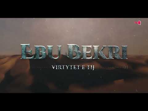 03. Ebu Bekri, virtytet e tij - Hoxhë Bajram Karabeg