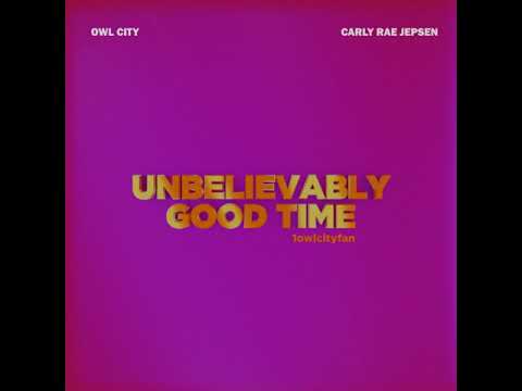 Owl City ft. Carly Rae Jepsen - Unbelievably Good Time (Mashup) [Re-upload]