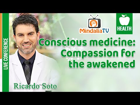 Conscious medicine: Compassion for the awakened, by Ricardo Soto