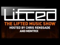 Lifted Music Show 022 - hosted by Chris Renegade ...