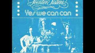 the pointer sisters - yes we can can