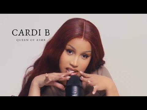 Cardi B, The Queen Of ASMR (So Tingly) 