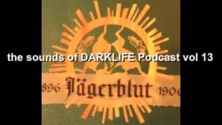 The Sounds of DARKLIFE podcast - VOL 13