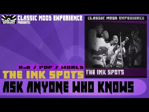 The Ink Spots - Ask Anyone who Knows (1947)