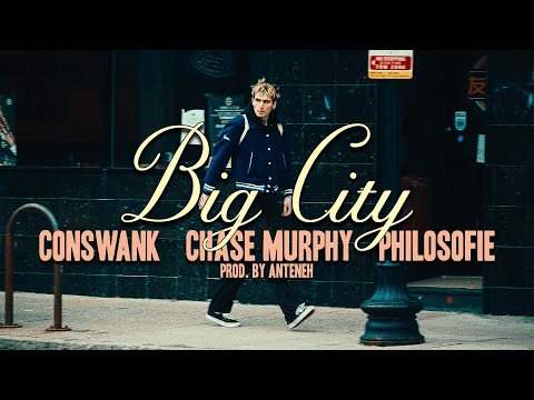 conswank - Big City ft. PhiloSofie & Chase Murphy (Directed by Pat & Seamus)