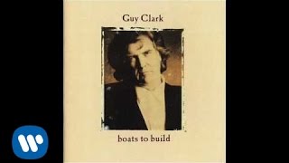 Guy Clark - Boats to Build