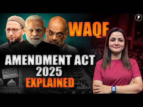 WAQF Amendment Bill: Latest Changes, History, Problems