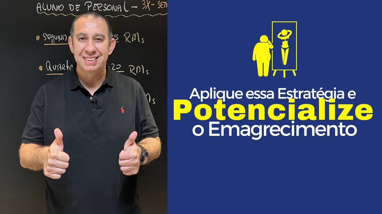 Aplique essa Estratégia e Potencialize o Emagrecimento