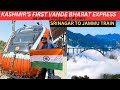 First Vande Bharat Express Kashmir To Jammu Srinagar To Shri Mata Vaishno Devi Katra Train Journey