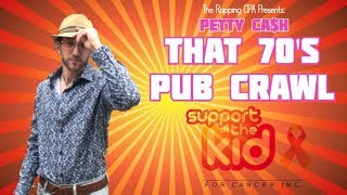 Petty Ca$h  - That 70's Pub Crawl