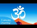 Om chanting 5 minutes