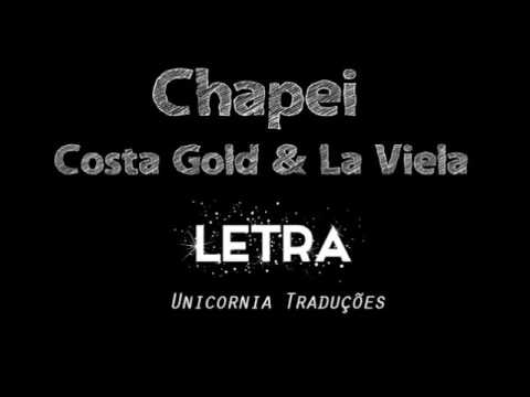 Chapei - Costa Gold & La Viela (Letra)