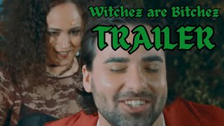 WITCHEZ ARE BITCHEZ | TRAILER | Fantasy Comedy Short Film