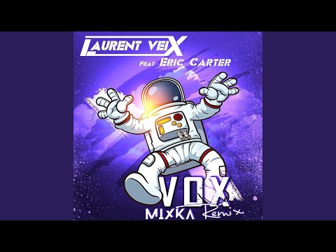 Vox (feat. Eric Carter) (Club Remix Mixka)